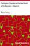 [Gutenberg 4113] • Christopher Columbus and the New World of His Discovery — Volume 6